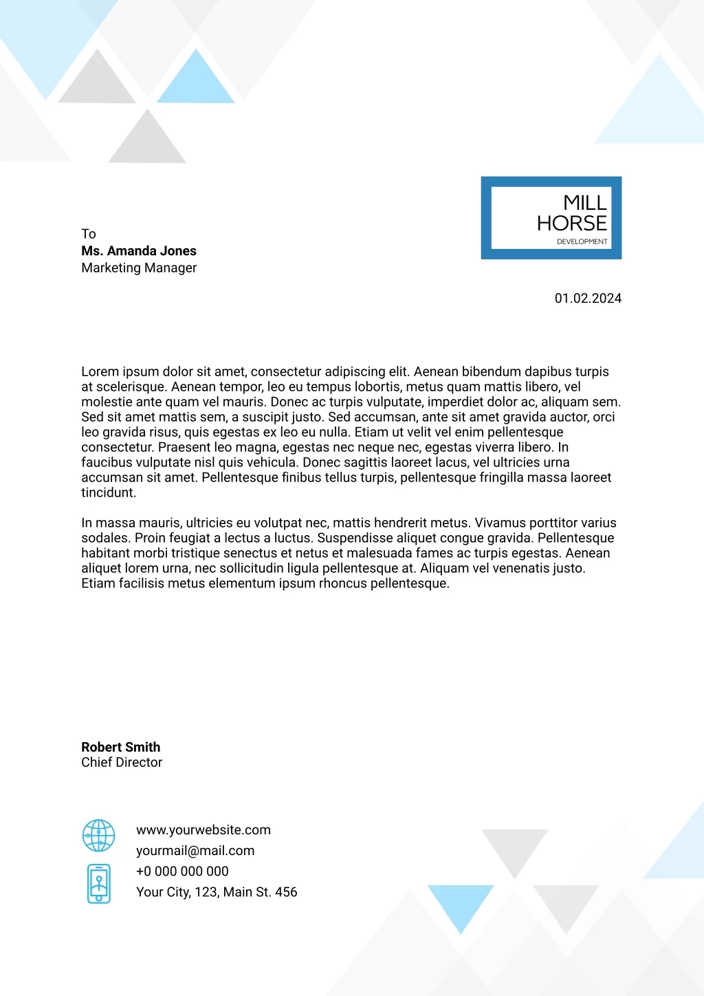 To Ms. Amanda Jones Marketing Manager, Lorem Ipsum Dolor Sit Amet, Consectetur Adipiscing Elit. Aenean Bibendum Dapibus Turpis At Scelerisque. Aenean Tempor, Leo Eu Tempus Lobortis, Metus Quam Mattis Libero, Vel Molestie Ante Quam Vel Mauris. Donec Ac Turpis Vulputate, Imperdiet Dolor Ac, Aliquam Sem. Sed Sit Amet Mattis Sem, A Suscipit Justo. Sed Accumsan, Ante Sit Amet Gravida Auctor, Orci Leo Gravida Risus, Quis Egestas Ex Leo Eu Nulla. Etiam Ut Velit Vel Enim Pellentesque Consectetur. Praesent Leo Magna, Egestas Nec Neque Nec, Egestas Viverra Libero. In Faucibus Vulputate Nisl Quis Vehicula. Donec Sagittis Laoreet Lacus, Vel Ultricies Urna Accumsan Sit Amet. Pellentesque Finibus Tellus Turpis, Pellentesque Fringilla Massa Laoreet Tincidunt. In Massa Mauris, Ultricies Eu Volutpat Nec, Mattis Hendrerit Metus. Vivamus Porttitor Varius Sodales. Proin Feugiat A Lectus A Luctus. Suspendisse Aliquet Congue Gravida. Pellentesque Habitant Morbi Tristique Senectus Et Netus Et Malesuada Fames Ac Turpis Egestas. Aenean Aliquet Lorem Urna, Nec Sollicitudin Ligula Pellentesque At. Aliquam Vel Venenatis Justo. Etiam Facilisis Metus Elementum Ipsum Rhoncus Pellentesque., 01.02.2024, Robert Smith Chief Director, Www.yourwebsite.com Yourmail@mail.com +0 000 000 000 Your City, 123, Main St. 456 Лого